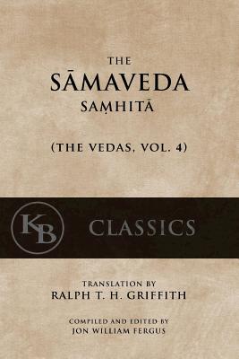 The Samaveda Samhita - Ralph T. H. Griffth