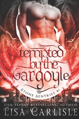 Tempted by the Gargoyle - Lisa Carlisle