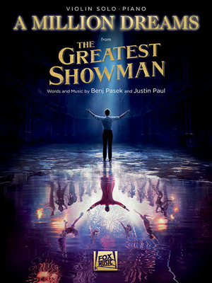 Coperta cărții 'A Million Dreams (from the Greatest Showman): Violin with Piano Accompaniment - Benj Pasek'