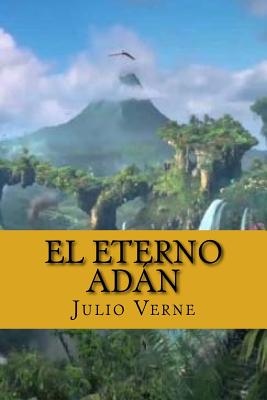 El Eterno Adan (Spanish Edition) - Julio Verne