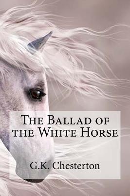The Ballad of the White Horse - Edibooks