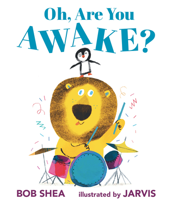 Oh, Are You Awake? - Bob Shea