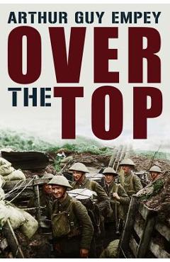 Poza produsului Over The Top - Arthur Guy Empey