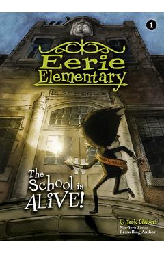 Coperta cărții 'The School Is Alive!: #1 - Jack Chabert'