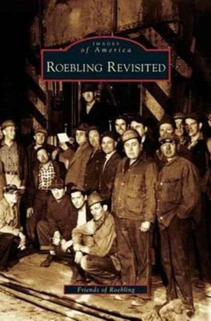 Roebling Revisited - Friends Of Roebling