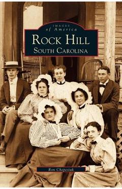 Coperta cărții 'Rock Hill: South Carolina - Ron Chepesiuk'