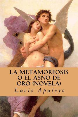 La Metamorfosis o el Asno de Oro (Novela) (Spanish Edition) - Yordi Abreu