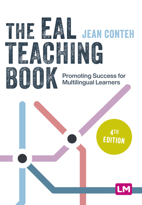 The Eal Teaching Book: Promoting Success for Multilingual Learners - Jean Conteh