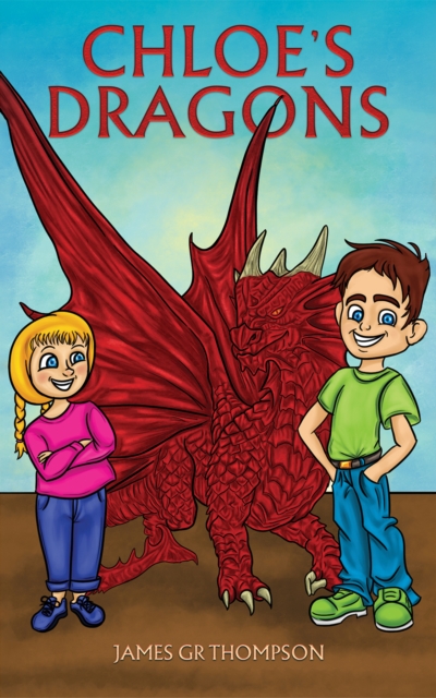 Chloe's Dragons - James Gr Thompson