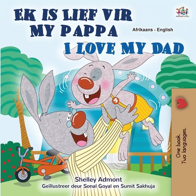 I Love My Dad (Afrikaans English Bilingual Book for Kids) - Shelley Admont