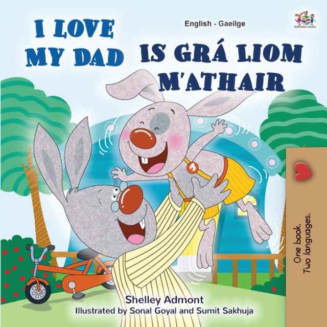 I Love My Dad (English Irish Bilingual Book for Kids) - Shelley Admont