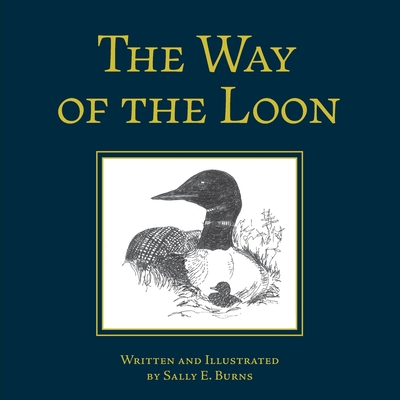 Coperta cărții 'The Way of the Loon: A Tale from the Boreal Forest - Sally E. Burns'