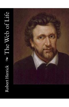 Poza produsului The Web of Life - Robert Herrick