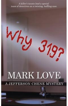 Coperta cărții 'Why 319? - Mark Love'