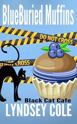 Blueburied Muffins - Lyndsey Cole