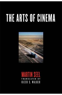 Coperta cărții 'The Arts of Cinema - Martin Seel'