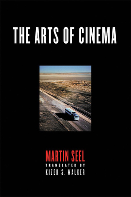Coperta cărții 'The Arts of Cinema - Martin Seel'