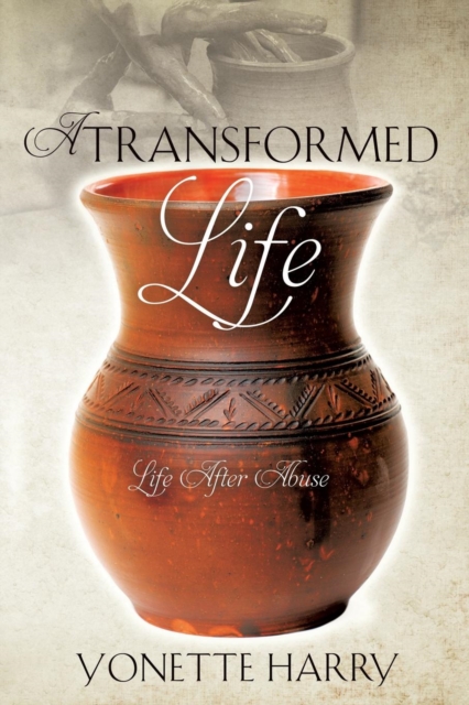 A Transformed Life - Yonette Harry