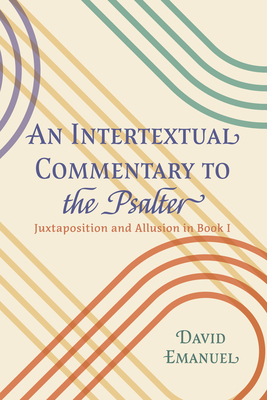 An Intertextual Commentary to the Psalter - David Emanuel