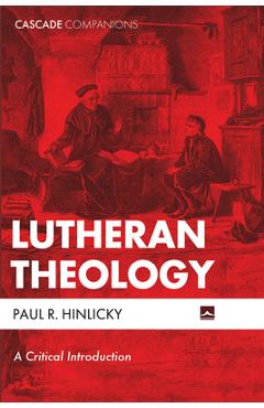 Coperta cărții 'Lutheran Theology - Paul R. Hinlicky'