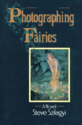 Coperta cărții 'Photographing Fairies - Steve Szilagyi'
