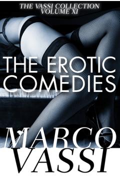 Coperta cărții 'The Erotic Comedies - Marco Vassi'