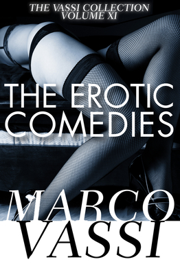 Coperta cărții 'The Erotic Comedies - Marco Vassi'