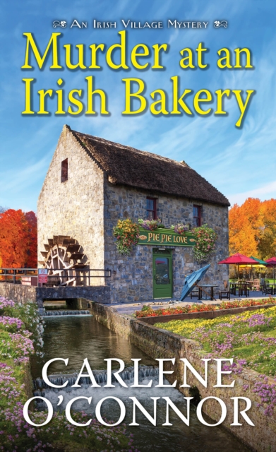 Murder at an Irish Bakery: An Enchanting Irish Mystery - Carlene O'connor