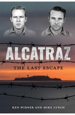 Coperta cărții 'Alcatraz: The Last Escape - Ken Widner'