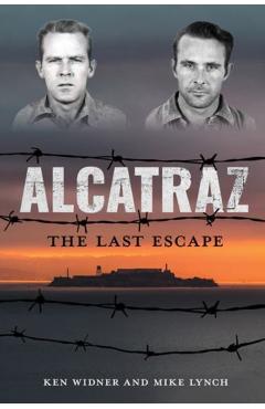 Alcatraz: The Last Escape - Ken Widner