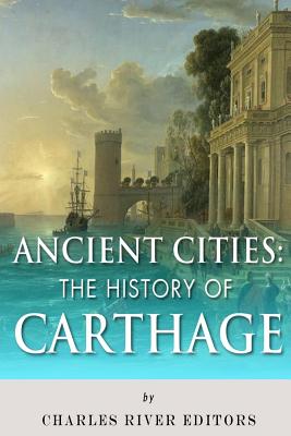 Ancient Cities: The History of Carthage - Charles River