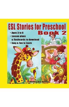 Coperta cărții 'ESL Stories for Preschool: Book 2 - Shelley Ann Vernon'