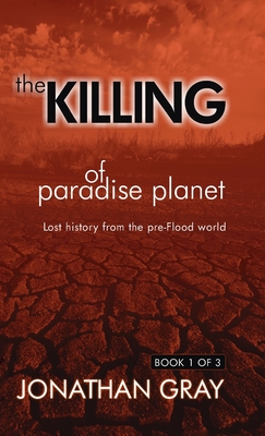 The Killing of Paradise Planet - Jonathan Gray