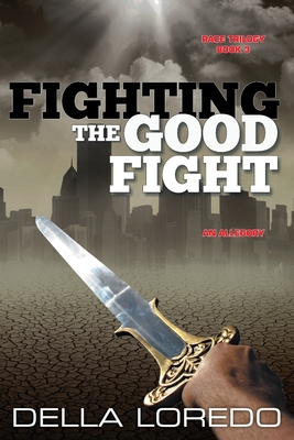 Fighting the Good Fight - Della Loredo