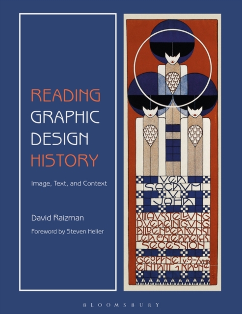 Reading Graphic Design History: Image, Text, and Context - David Raizman