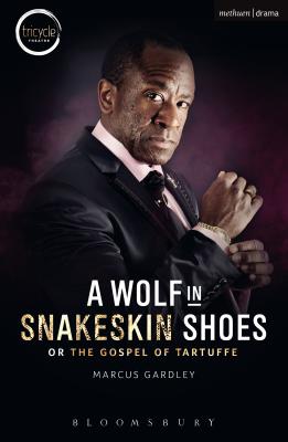 A Wolf in Snakeskin Shoes - Marcus Gardley