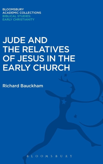 Jude and the Relatives of Jesus in the Early Church - Richard Bauckham