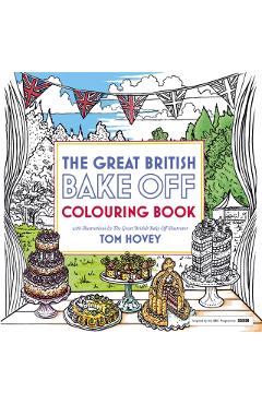 Coperta cărții 'Great British Bake Off Colouring Book - Tom Hovey'