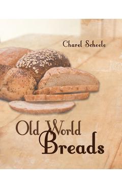 Poza produsului Old World Breads - Charel Scheele