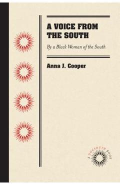 Coperta cărții 'A Voice from the South: By a Black Woman of the South - Anna J. Cooper'