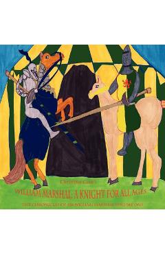 Coperta cărții 'William Marshal: A Knight for All Ages - Christina Cain's'