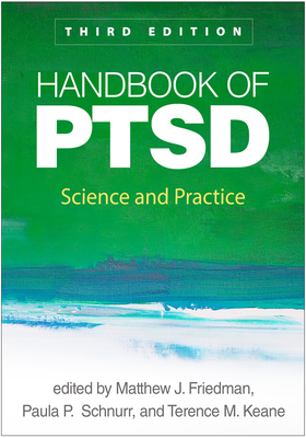 Handbook of PTSD: Science and Practice - Matthew J. Friedman