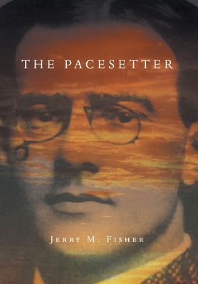 The Pacesetter: The Complete Story - Jerry M. Fisher