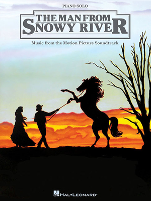 The Man from Snowy River: Music from the Motion Picture Soundtrack - Bruce Rowland