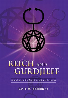 Reich and Gurdjieff - David M. Brahinsky