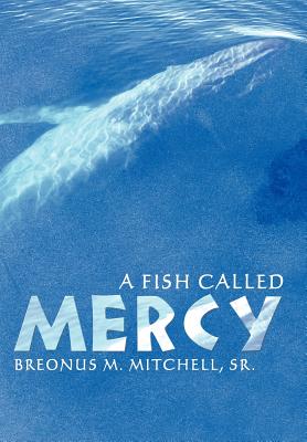 A Fish Called Mercy - Breonus Mitchell