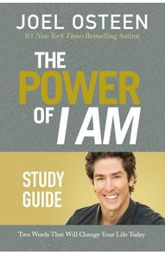 Coperta cărții 'The Power of I Am: Two Words That Will Change Your Life Today - Joel Osteen'
