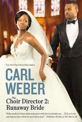 The Choir Director 2: Runaway Bride - Carl Weber