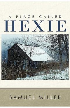 Coperta cărții 'A Place Called Hexie - Samuel Miller'