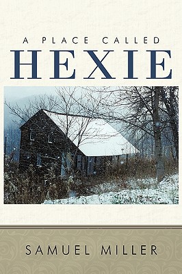 Coperta cărții 'A Place Called Hexie - Samuel Miller'